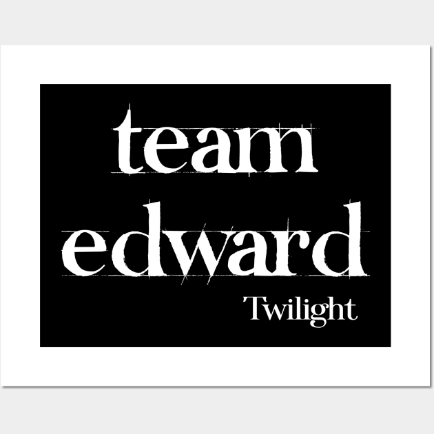 Team Edward Twilight Wall Art by Stephensb Dominikn